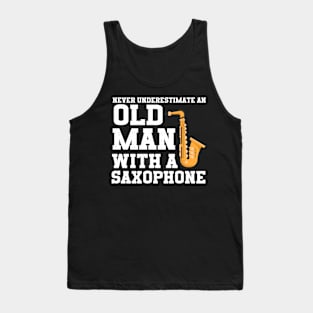 Never Underestimate An Old Man With A Saxophone Tank Top